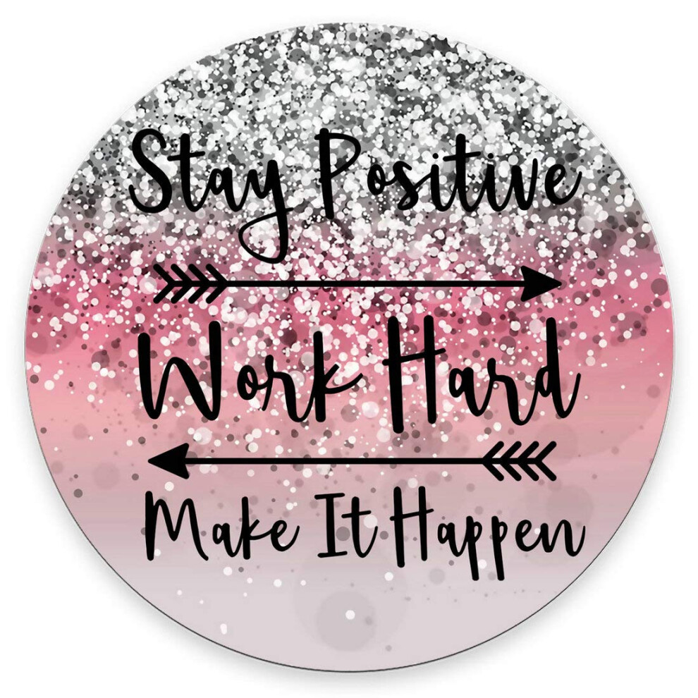 Amcove Round Gaming Mouse Pad Custom Stay Positive Work Hard And Make It Happen Inspirational Quotes Round Mouse Pad Art Glitter Quote 7.9 Pink/Black 6280849581418