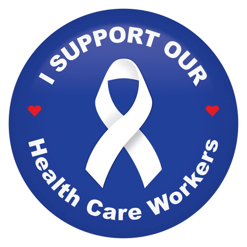 I Support Our Health Care Workers Button