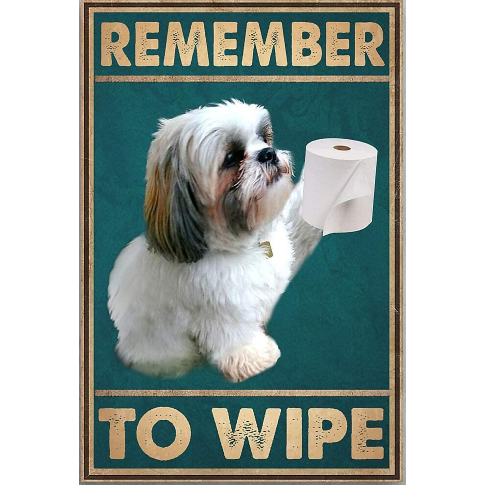 N'oubliez pas d'essuyer le Shih Tzu et le papier toilette, affiche cadeau pour salle de bain/toilette/bain, d   coration murale de la maison, panne