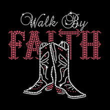 Walk by Faith Cowgirl Western Boots Christian Rodeo Strijksteen Kristallen en Strass steentjes T-shirt Transfer door JCS Rhinestones