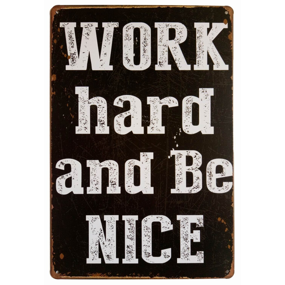 Artclub Metallschild Work Hard And Be Nice , Retro-Blechschild, Lustiger Spruch, Antikes Schild, Wanddekoration F R Zuhause Und Schlafzimmer-image