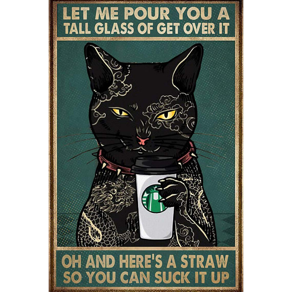 Plaque en m   tal vintage pour salle de bain avec chat, affiche en m   tal, chat noir, laissez-moi vous verser un grand verre de Get Over It, affiche