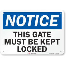 """"Notice - This Gate Must Be Kept Locked"""" Sign By SmartSign | 7"""" x 10"""" 3M Reflective Aluminum
