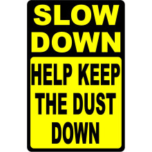 ZMKDLL Slow Down Help Keep The Dust Down Sign Dusty Roads Rural Dirt Metal Sign 12""""x8""""