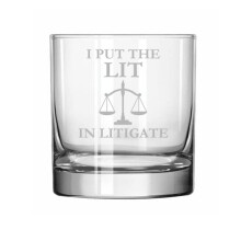 MIP Brand 11 oz Rocks Whiskey Highball Glass I Put The Lit In Litigate Funny Law School Student Lawyer Paralegal