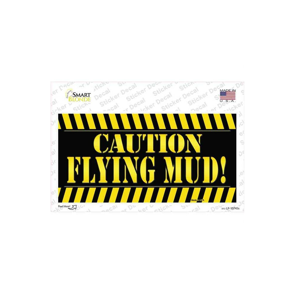 Smart Blonde Lp-10745S-M Caution Flying Mud Novelty Sticker Decal - Medium 792636492327