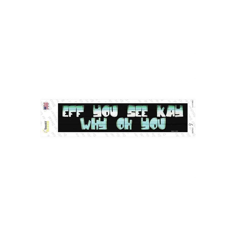 Smart Blonde K-1460S-M Eff You See Kay Novelty Narrow Sticker Decal - Medium 792636518997
