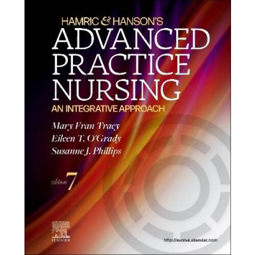 Hamric & Hansons Advanced Practice Nursing, 7th Edition