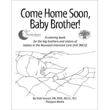 Science Naturally / Platypus Media 9781930775893 Come Home Soon, Baby Brother NICU Sibling Support Coloring Book (Five-Book Set)