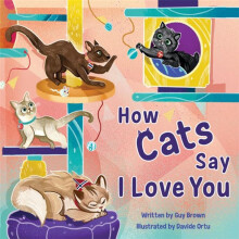 Science Naturally / Platypus Media 978-1-951995-13-3 How Cats Say I Love You