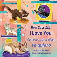 Science Naturally / Platypus Media 978-1-951995-15-7 How Cats Say I Love You / Cmo los gatos dicen te quiero