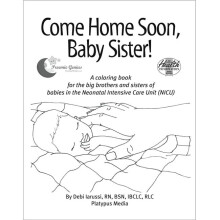 Science Naturally / Platypus Media 9781930775909 Come Home Soon, Baby Sister NICU Sibling Support Coloring Book (Five-Book Set)