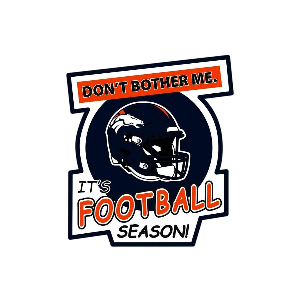 Siskiyou Sports Fdbd020 Unisex Nfl Denver Broncos Do Not Bother Me Auto Decal 754603204555