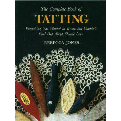 Lacis Publishing The Complete Book of Tatting