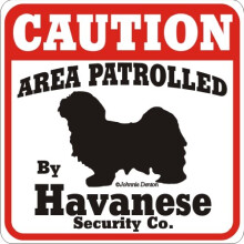 Hundgrdsskylt Frsiktighetsomrde patrullerat av Havanese Security Company