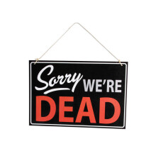 Forum nyheder 78958 Halloween Undskyld, vi er d?de Detailbutikskilt 13"""" x 8.75"""" Sort/hvid/R?d