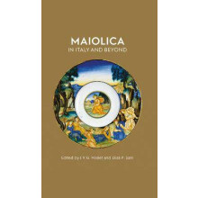 Maiolica in Italy and Beyond