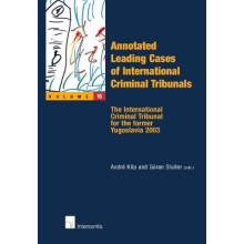 Annotated Leading Cases of International Criminal Tribunals