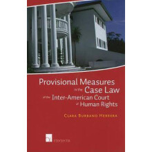 Provisional Measures in the Case Law of the Inter-American Court of Human Rights