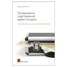 The International Legal Framework Against Corruption