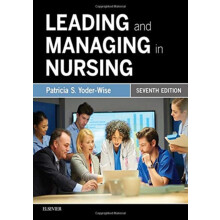 Leading and Managing in Nursing by YoderWise Patricia S. Texas Tech Un