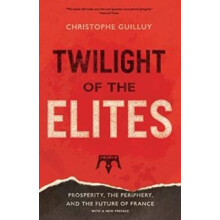 Twilight of the Elites by Christophe Guilluy Paperback Book