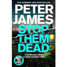 Stop Them Dead - Peter James