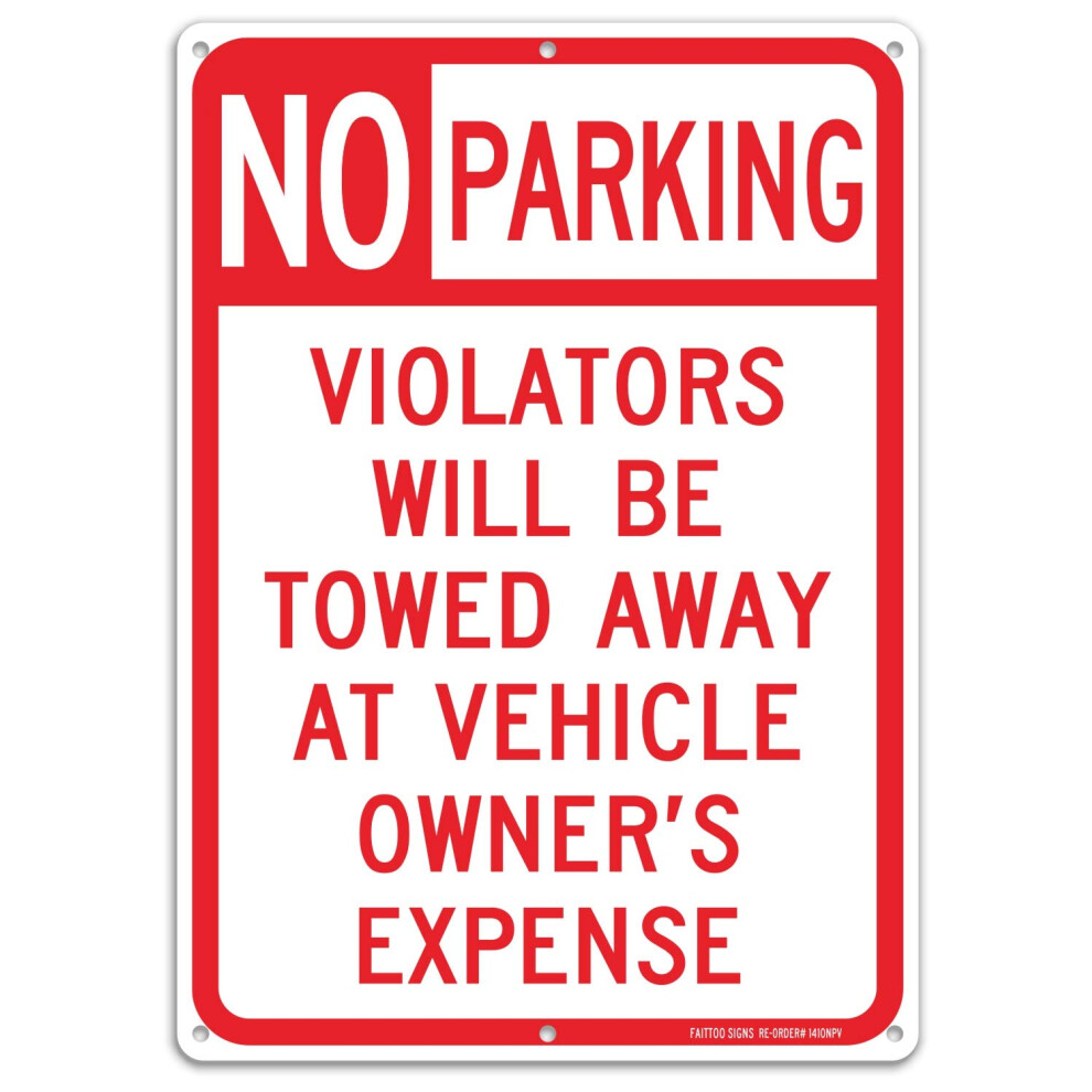 No Parking Sign  Violators Will Be Towed Away at Vehicle Owners Expense  14 X 10 Reflective .40 Rust Free Aluminum  UV Protected  Weather Resistant  W-image-OPC-PFT2V8N-NEW