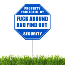 Funny FAFO Around and Find Out Yard Sign Home Security Sign Property Protected by Owner Sign Outdoor Large 10 Inch With Stake