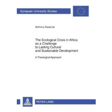 The Ecological Crisis in Africa as a Challenge to Lasting Cultural and Sustainable Development