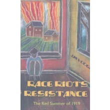 Race Riots and Resistance