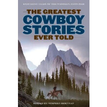 The Greatest Cowboy Stories Ever Told