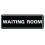 Standard Waiting Room Door/Wall Sign - Black - Small 1