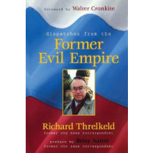 Dispatches from the Former Evil Empire
