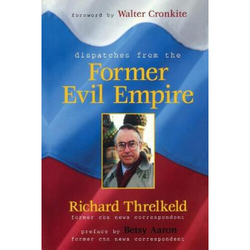 Dispatches from the Former Evil Empire