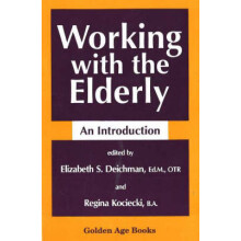 Working with the Elderly An Introduction Golden Age Books