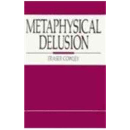Metaphysical Delusion
