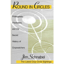 Round in Circles Poltergeists, Pranksters, and the Secret History of the Cropwatchers