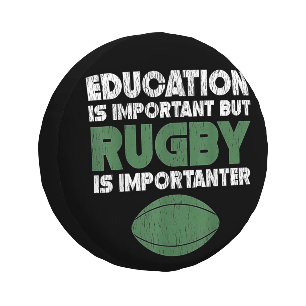 (Education Is Important But Rugby Is Importanter _1104) Spare Tire Cover For Rv Trailer, Waterproof Wheel Covers Protectors Camper Fit For Jeep Wrangl 6931076084721