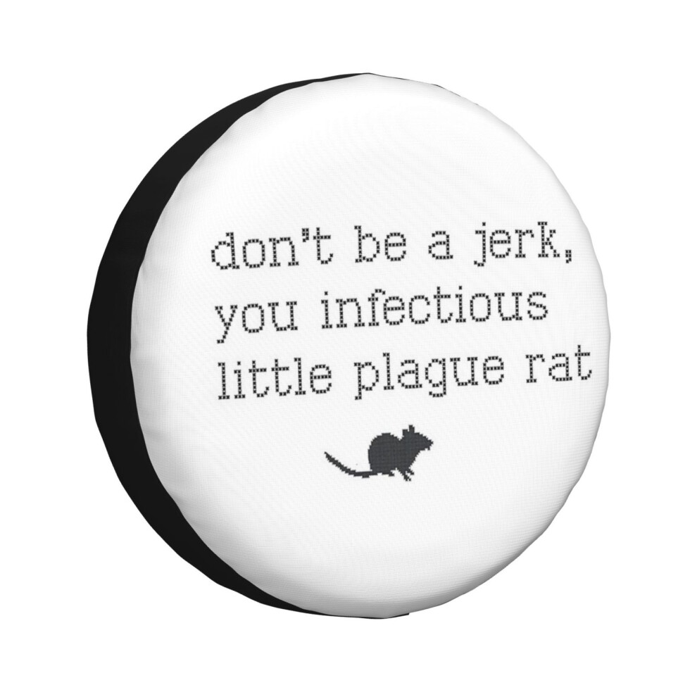 (Don't Be A Jerk, You Infectious Little Plague Rat_4018) Spare Tire Cover For Rv Trailer, Waterproof Wheel Covers Protectors Camper Fit For Jeep Wrang 6931076086527