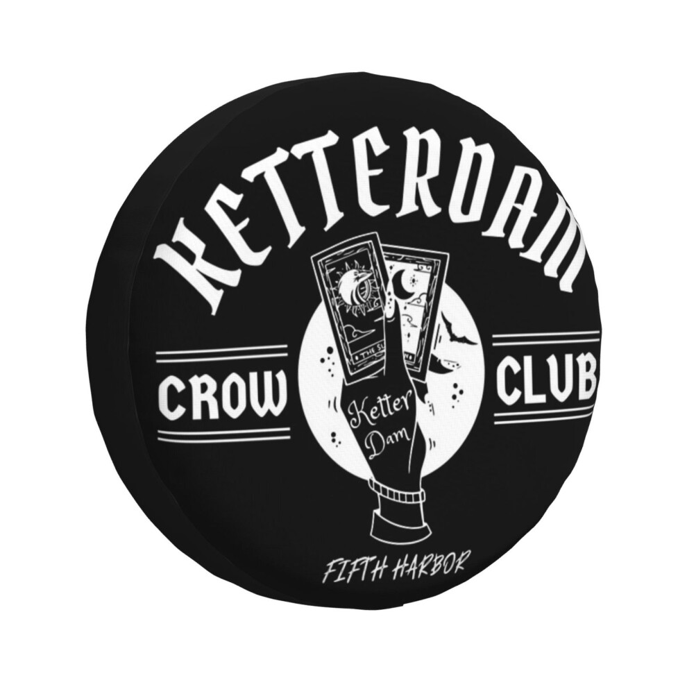(Ketterdam Crow Clubno Mourners No Funeralskaz Brekkerinej Ghafabookish Tee_3929) Spare Tire Cover For Rv Trailer, Waterproof Wheel Covers Protectors 6931076105020