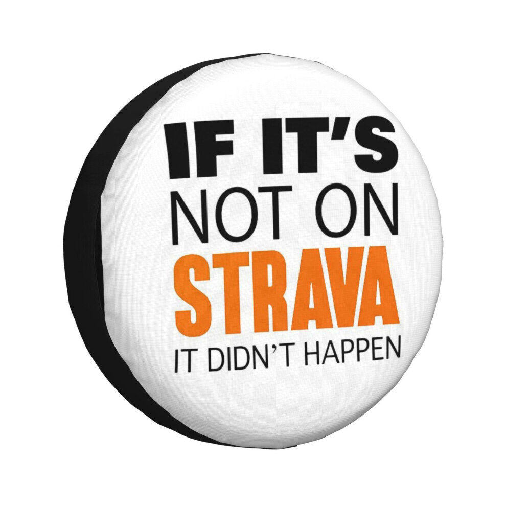 (If It's Not On Strava It Didn't Happen_2329) Spare Tire Cover For Rv Trailer, Waterproof Wheel Covers Protectors Camper Fit For Jeep Wrangler Rv Suv 6931076109660