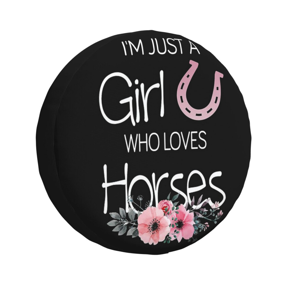 (I'm Just A Girl Who Loves Horses_5798) Spare Tire Cover For Rv Trailer, Waterproof Wheel Covers Protectors Camper Fit For Jeep Wrangler Rv Suv Van Tr 6931076109387