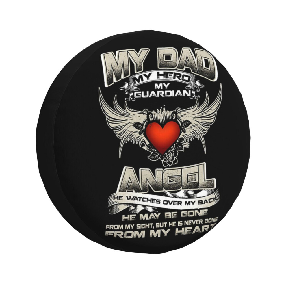 (My Dad My Hero My Guardian Angel He Watches Over My Back He May Be Gone From My Sight, But He Is Nev) Spare Tire Cover for RV Trailer, Waterproof Whe-image-OPC-PGN7DC9-NEW