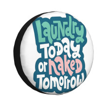 (Laundry Today Or Naked Tomorrow_2389) Spare Tire Cover for RV Trailer, Waterproof Wheel Covers Protectors Camper Fit for Jeep Wrangler Rv SUV Van Truck Travel Vehicle / 14 15 16 17 Inch
