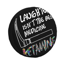(Laughter Isnt The Best Medicine Ketamine Is _976) Spare Tire Cover for RV Trailer, Waterproof Wheel Covers Protectors Camper Fit for Jeep Wrangler Rv SUV Van Truck Travel Vehicle / 14 15 16 17 Inch