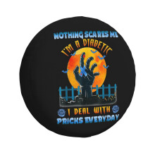 (Nothing Scares Me I'm A DIabetic I Deal With Pricks Everyday_2349) Spare Tire Cover for RV Trailer, Waterproof Wheel Covers Protectors Camper Fit for Jeep Wrangler Rv SUV Van Truck Travel Vehicle / 14 15 16 17 Inch