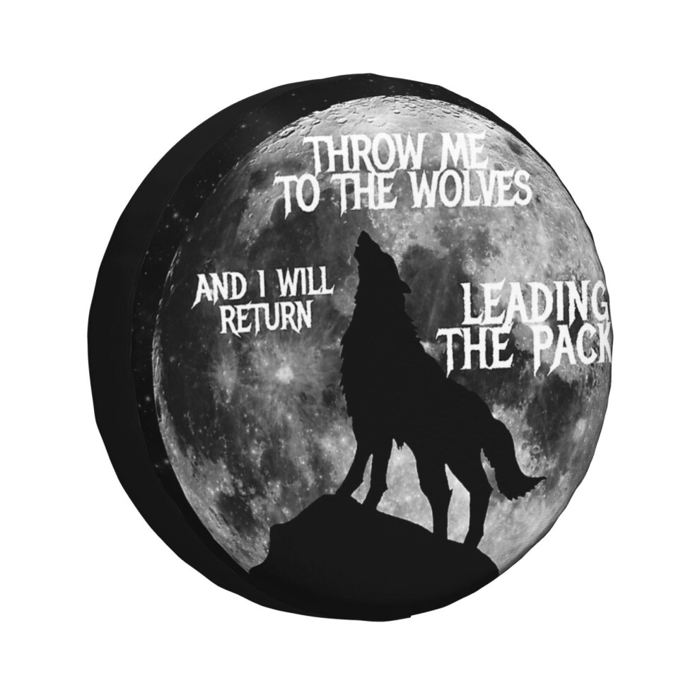(Throw Me To The Wolves And I Will Return Leading The Pack_861) Spare Tire Cover For Rv Trailer, Waterproof Wheel Covers Protectors Camper Fit For Jee 6931076143817
