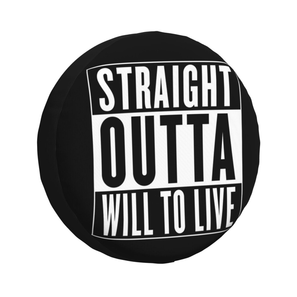(Straight Outta Will To Live Logo_5291) Spare Tire Cover For Rv Trailer, Waterproof Wheel Covers Protectors Camper Fit For Jeep Wrangler Rv Suv Van Tr 6931076151614