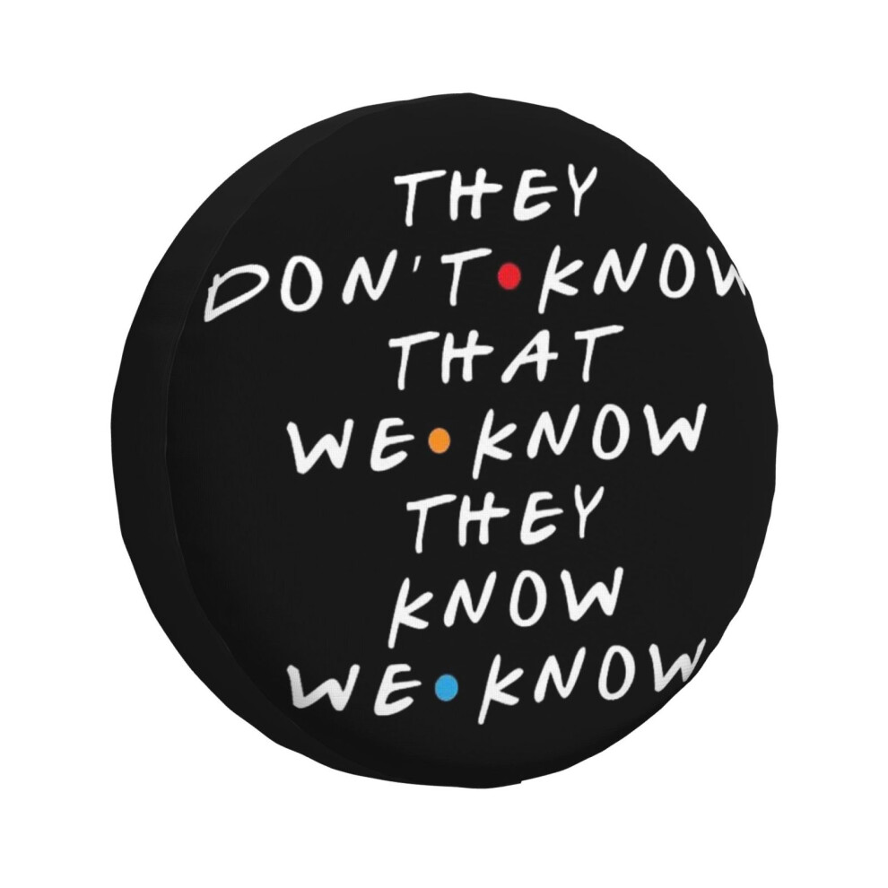 (They Don't Know That We Know They Know _2722) Spare Tire Cover For Rv Trailer, Waterproof Wheel Covers Protectors Camper Fit For Jeep Wrangler Rv Suv 6931076144289